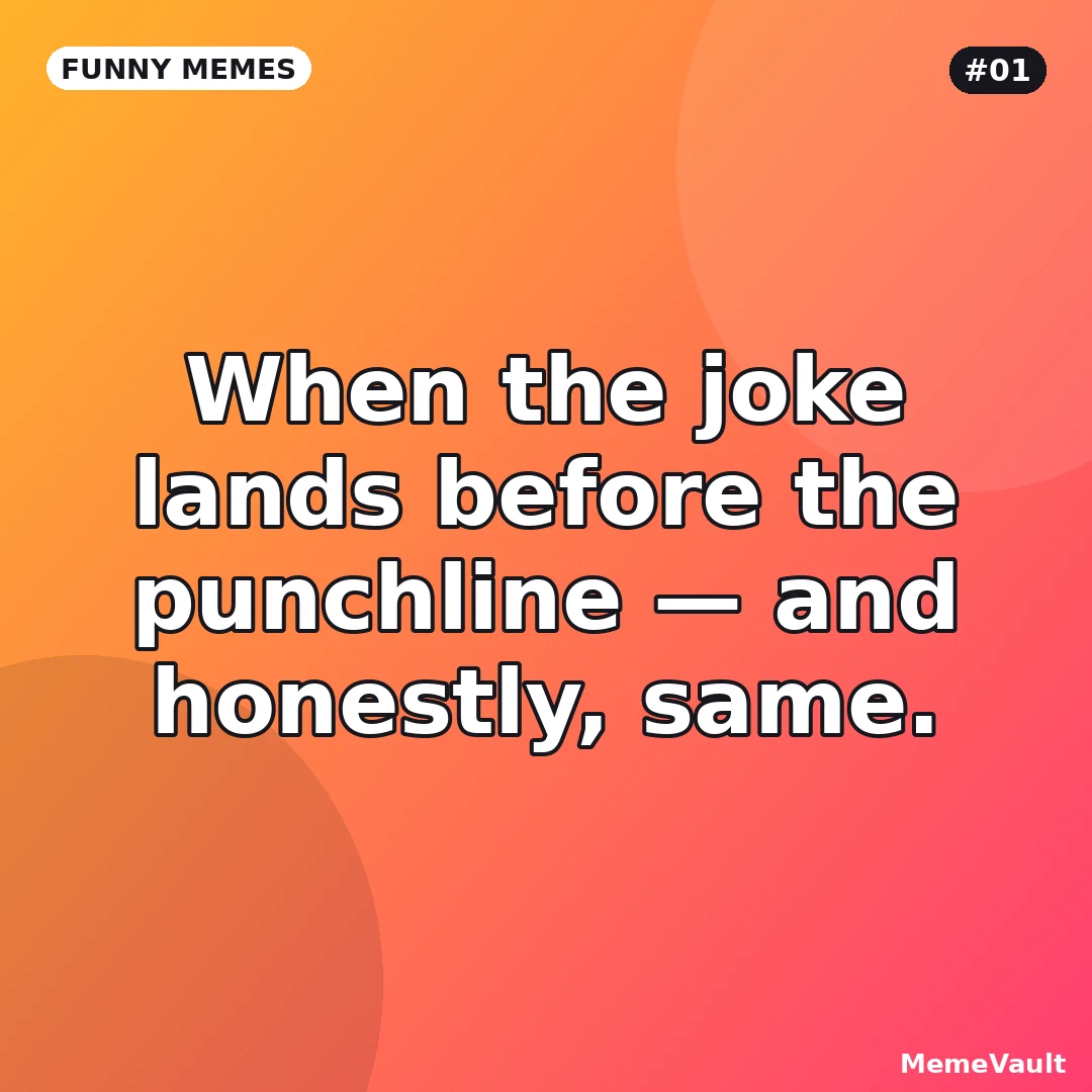 Funny Memes meme 1: When the joke lands before the punchline