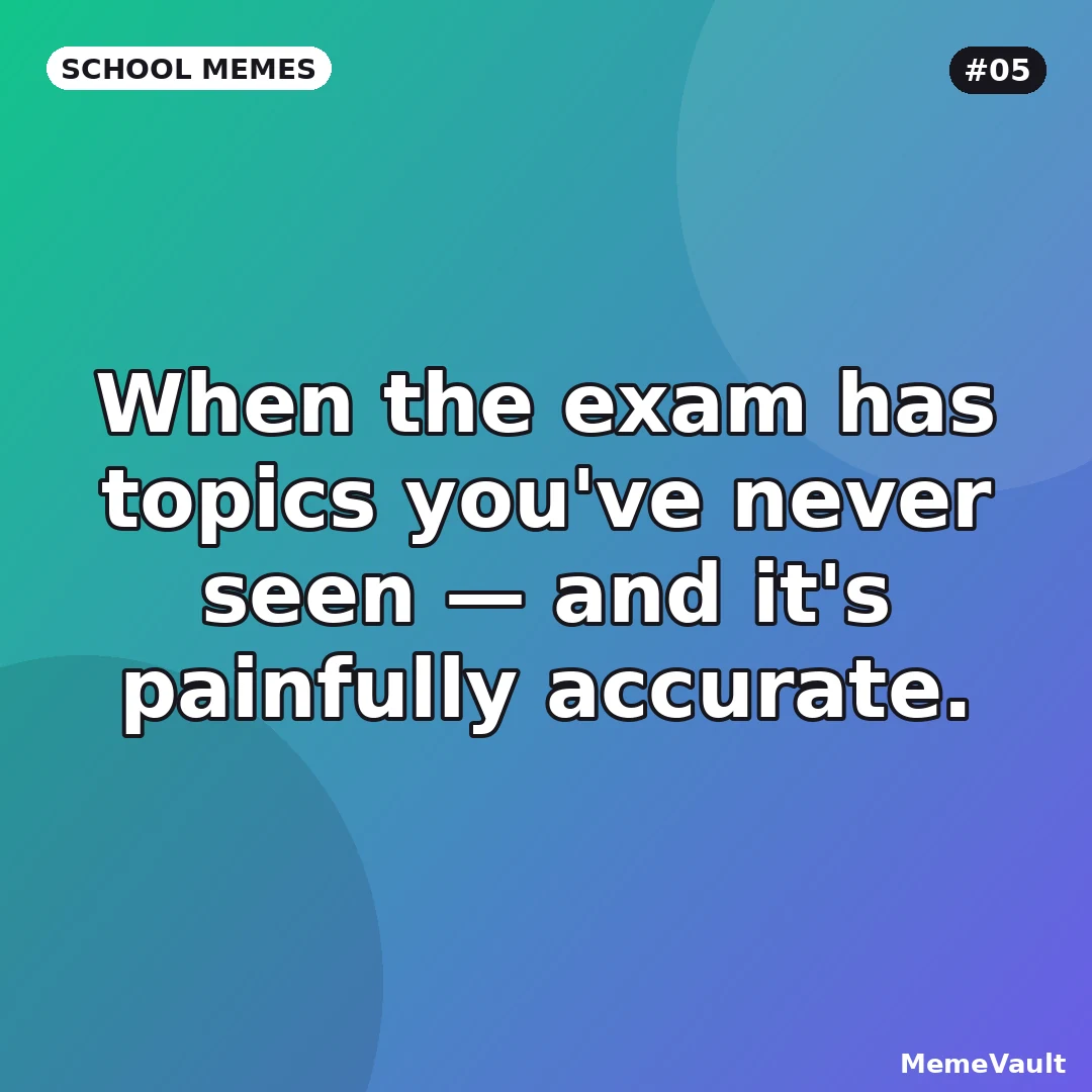 School Memes meme 5: When the exam has topics you've never seen School Memes meme 5: When the exam has topics you've never seen