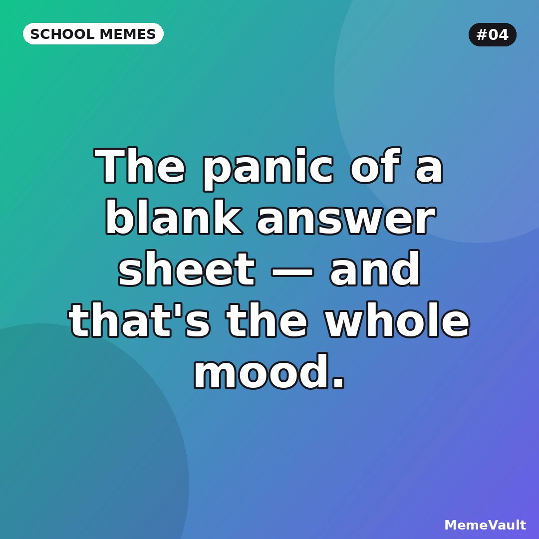 School Memes meme 4: The panic of a blank answer sheet